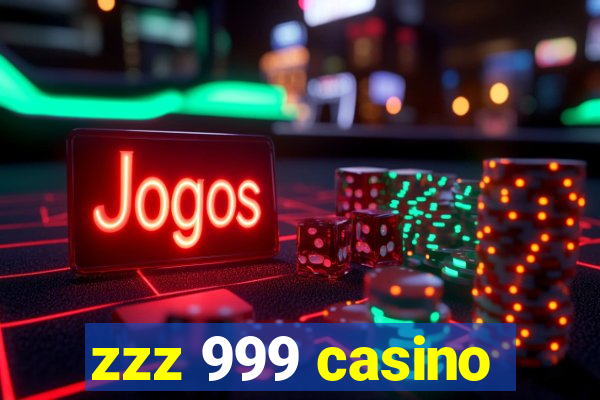 zzz 999 casino